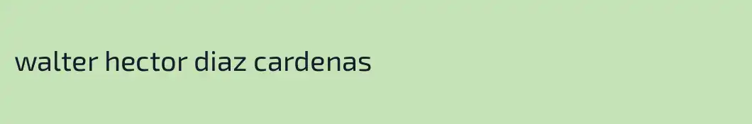 walter hector diaz cardenas